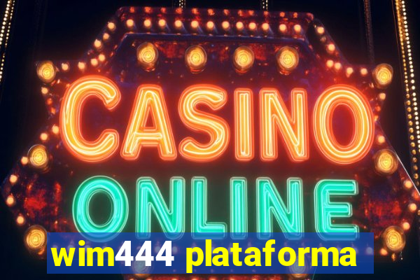 wim444 plataforma